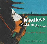 Mwakwa Talks to the Loon [9781894974325]
