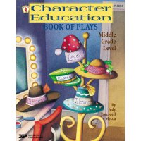 Character Education Book Of Plays A81-4222 