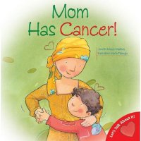 My Mom Has Cancer Let's Talk About It