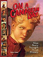 On A Canadian Day: Nine Story Voyages Through History [R49519]