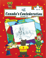 Canada's Confederation - Grades 7-8 [SSJ143]