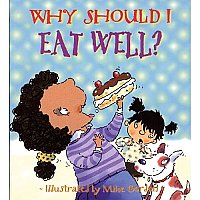 Why Should I Eat Well?