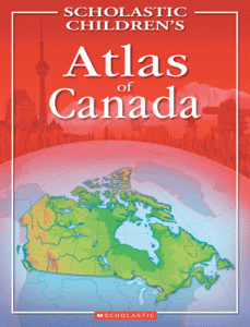 Scholastic Children's Atlas of Canada [0439974348]