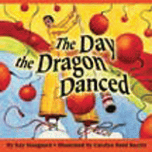 The Day the Dragon Danced [1885008309]