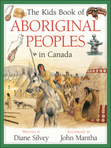 The Kids Book of Aboriginal Peoples in Canada [1550749986]
