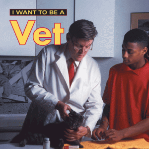 I Want to Be A... Series Vet [F94693]