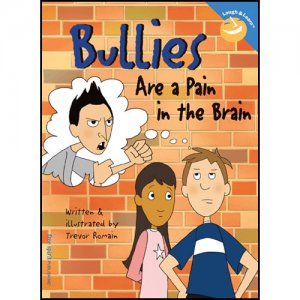 Bullies Are A Pain In The Brain FS-9781575420233 