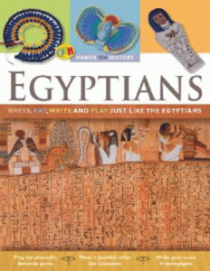The Ancient: Dress, Eat, Write and Play Egyptians [C0698]