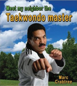 Meet My Neighbor Meet My Neighbor, the Taekwondo master [C45822]