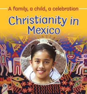 Families and their Faith Christianity in Mexico [C50246]