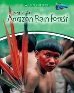 World Cultures: Living In The...Series Amazon Rainforest [F3269]
