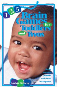 125 Brain Games for Toddlers and Twos [GR13984]