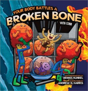 Body Battles Your Body Battles a Broken Bone [M38345]