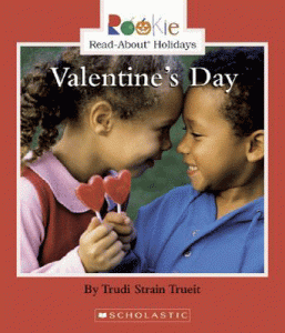 Rookie Read-About Holidays Series Valentine's Day [S1792]