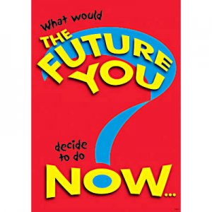 Argus Poster.What would the future you [TA67312]