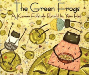 The Green Frogs (A Korean Folktale) [THO2288]