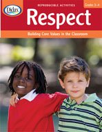 Respect Building Core Values in the Classroom DD210911W Grades: 3-4