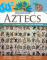 The Ancient: Dress, Eat, Write and Play Aztecs [C0704]