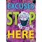 Argus Poster.Excuses Stop Here [TA67308]